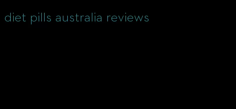 diet pills australia reviews