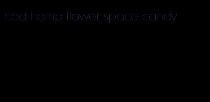 cbd hemp flower space candy